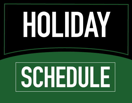 holiday schedule with a black and green background.